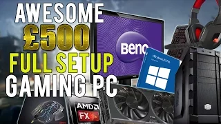 Awesome £500 Full Setup Gaming PC Build | Everything You Need to Start Gaming on PC!