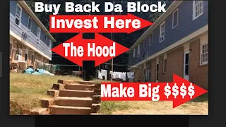 Real Estate Investing In The Hood - Buy Back the Block Getting started in Real Estate with the Hood