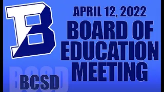 Board of Education Meeting - April 12, 2022