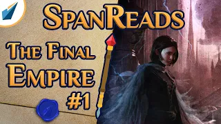 The Final Empire: Recap & Reactions | SpanReads