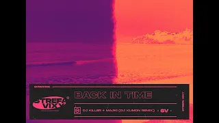 DJ Killer x Majki - Back in Time (DJ Klimon Remix)