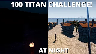 Attack on Titan VR: 100 Titan Challenge at NIGHT!