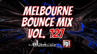 100% Melbourne Bounce Party Mix Vol.127 | 2020 | igl in the mix
