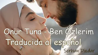 Onur Tuna - Ben Özlerim I Piano + Traducción al Español