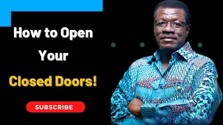 How to Open Your Closed Doors | Dr Mensa Otabil