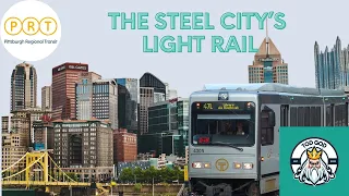 The Steel City's Charming Transit System (Episode 4  - Pittsburgh Light Rail)