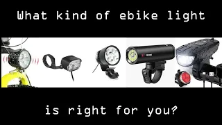 Which style of headlight is best for your E-bike? A comparison video of different types.