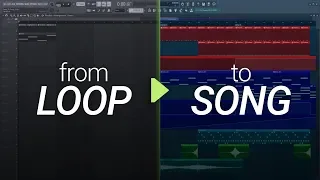 How To Turn Your Loop Into A Song #2- Arrangement and Production