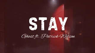 Ghost - Stay ft. Patrick Wilson | Slow + Reverb | Insidious: The Red Door