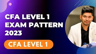 Cracking the CFA Level 1 Exam: Pattern, Tips for Success