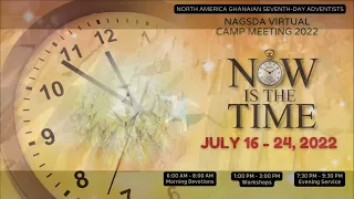 2022 NAGSDA CAMP MEETING: DAY 5 (AFTERNOON SESSION) (JULY 20, 2022)