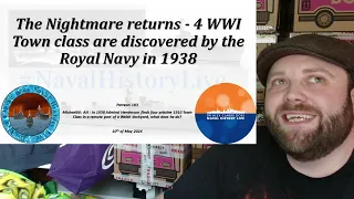 Patreon 103: The Nightmare returns - 4 WWI Town class are discovered by the Royal Navy in 1938