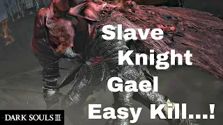 Dark Souls 3 - Slave Knight Gael boss Easy kill