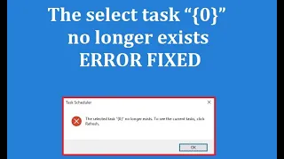 How to Fix The select task “{0}” no longer exists error