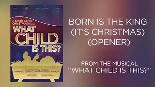 Born Is the King (It's Christmas) (Opener) (Lyric Video) | What Child Is This? [Simple Series]