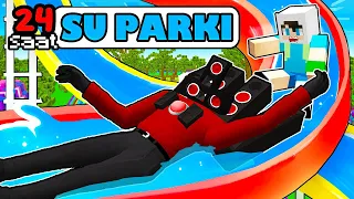 24 SAAT BOYUNCA TITAN SPEAKERMAN İLE AQUA PARK - ⚠️ Minecraft