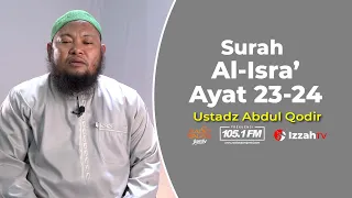 Ustadz Abdul Qodir Abu Jarir  -  Surah Al Isra Ayat 23 - 24