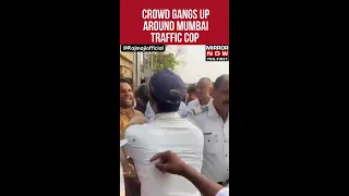 Mumbai Traffic Police Video | Crowd Gangs Up Against Mumbai Traffic Cops | English News