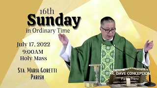 July 17, 2022 | Rosary & 9:00am Holy Mass on the 16th Sunday in Ordinary Time w/ Fr. Dave Concepcion