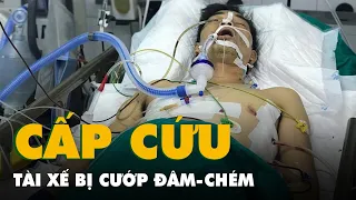 Quá trình cứu tài xế xe ôm bị cướp đâm vào ngực, sườn, lưng cướp xe