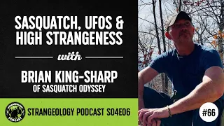 Secrets of Sasquatch & UFOs EXPOSED with Brian King Sharp