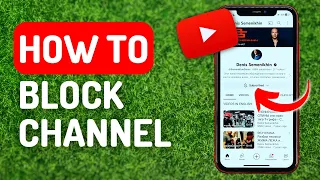 How to Block Youtube Channel - Full Guide