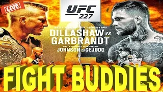 🔴 UFC 227 DILLASHAW VS GARBRANDT 2 + JOHNSON VS CEJUDO 2 + SWANSON VS MOICANO LIVE FIGHT REACTION!