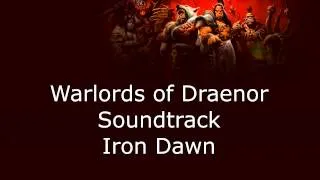 Warlords of Draenor Music - Iron Dawn