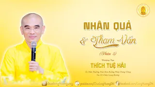 Nhân Quả & Tham Vấn 3  -  TT. Thích Tuệ Hải - Chùa Long Hương