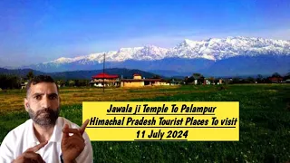 Jawala Devi Temple To Palampur | Himachal Pradesh Tourist Places To visit in May 2024