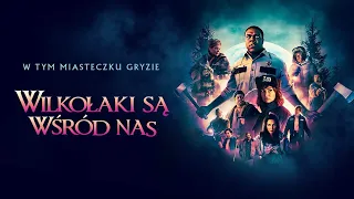 WILKOŁAKI SĄ WŚRÓD NAS 2021 Polski Zwiastun Film Napisy PL