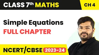 Class 7 Maths Chapter 4 | Simple Equations Full Chapter Explanation & NCERT Solutions