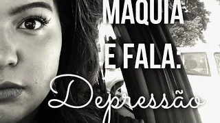 Maquia e Fala:  Depressão | mudanças da ju