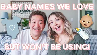 BABY NAMES WE LOVE BUT WON'T BE USING! | BABY NAMES WE ALMOST USED!