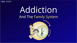Addiction And The Family System: Codependency