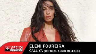 Eleni Foureira - Call Ya - Official Audio Release