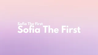 Sofia The First - Sofia The First Theme Song (Lyrics) | "I was a girl in the village doing alright"