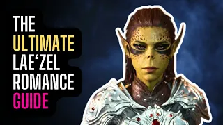 Lae'zel Romance Guide | Baldur's Gate 3 (No Spoilers)