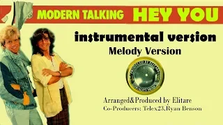 Modern Talking - Hey You (Produced by elitare ©) Melody Instrumental 2018 platinum 80s 💯