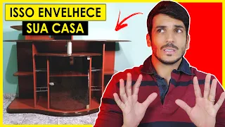 10 DECORAÇÕES QUE ENVELHECEM SUA CASA - ITENS QUE NÃO SE USAM MAIS