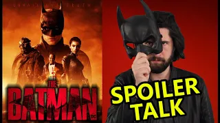The Batman - SPOILER Talk!