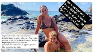 Carol Dantas, mãe do filho de Neymar, usou as redes sociais para cutucar o pai