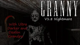 Granny PC v1.8 Nightmare With Ultra Darker And Deafen Grandpa