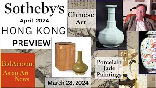 Sotheby's Hong Kong AUCTION Preview Chinese Works Of Art, April 2024