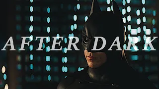 After Dark | Edit - Batman Begins
