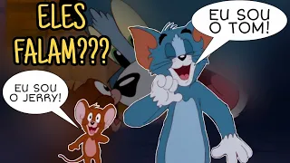 ELES FALAM???? Tom e Jerry conseguem falar