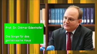 Prof. Dr. Ottmar Edenhofer: Die Sorge für das gemeinsame Haus