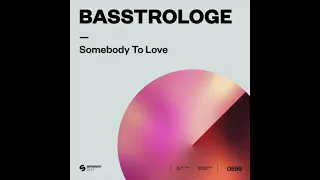 Basstrologe - Somebody To Love (Extended Mix)
