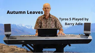 Autumn Leaves - Yamaha Tyros 5, played by Barry Adie