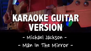 Michael Jackson - Man In The Mirror [KARAOKE GUITAR VERSION] with Lyrics